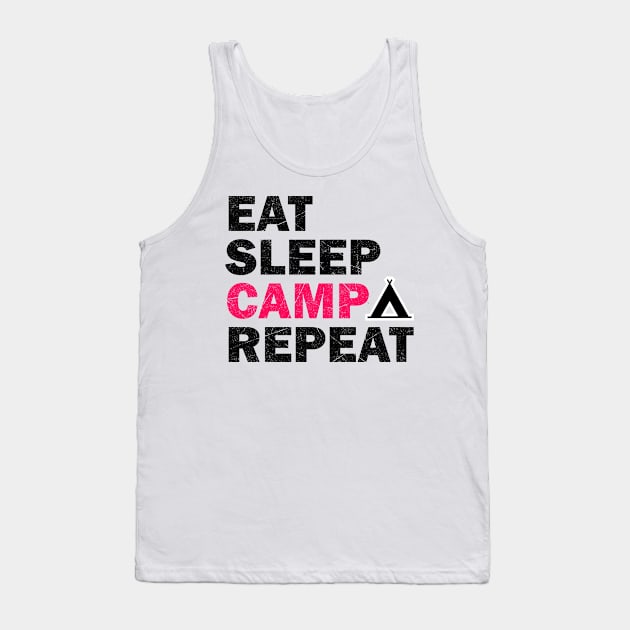 Eat Sleep Camp Repeat - Camping Lovers Gift Tank Top by stokedstore